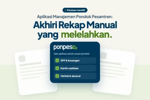 Aplikasi Manajemen Pondok Pesantren: Akhiri Rekap Manual yang Melelahkan