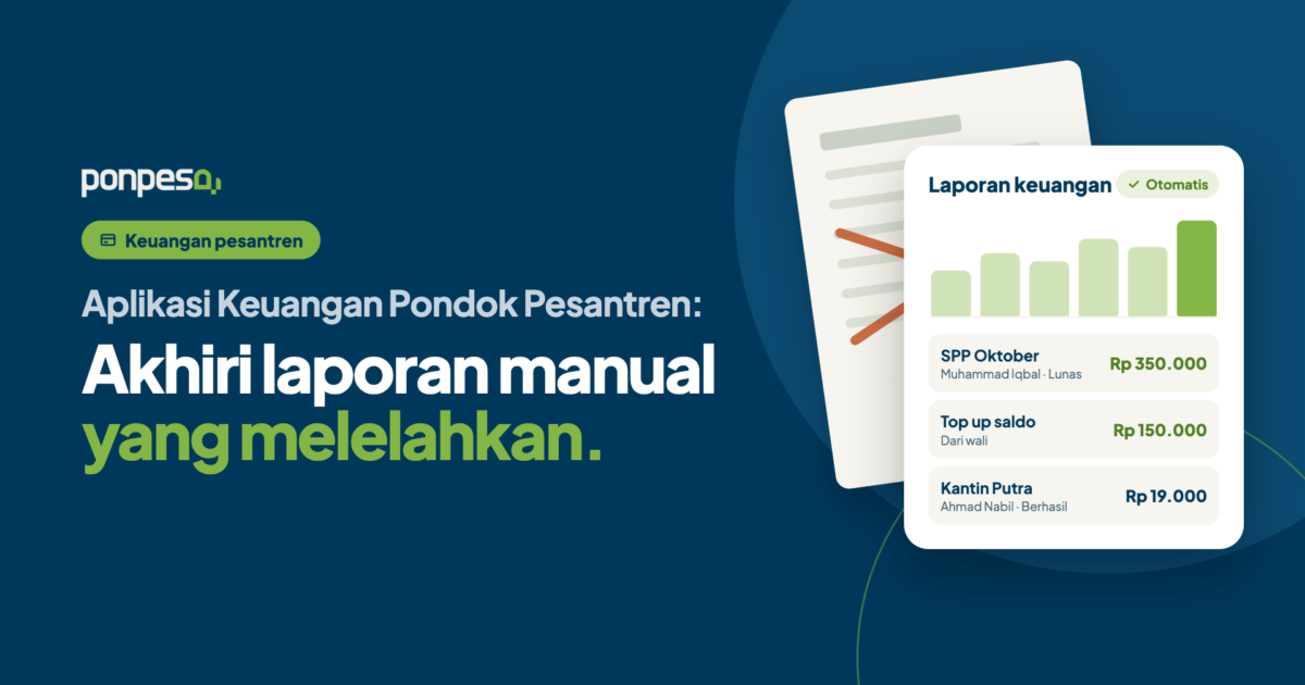 Aplikasi Keuangan Pondok Pesantren: Akhiri Laporan Manual yang Melelahkan