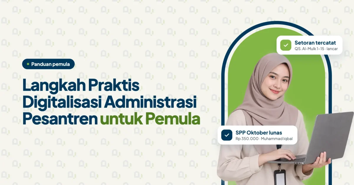 Langkah Praktis Digitalisasi Administrasi Pesantren untuk Pemula