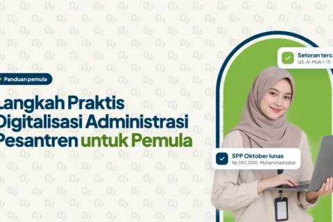 Langkah Praktis Digitalisasi Administrasi Pesantren untuk Pemula